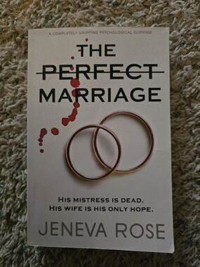 The Perfect Marriage by Jeneva Rose